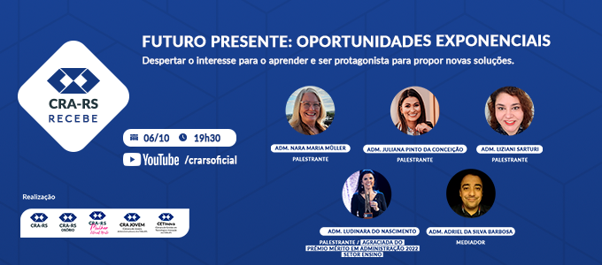 CRA-RS Recebe: Futuro Presente - Oportunidades Exponenciais